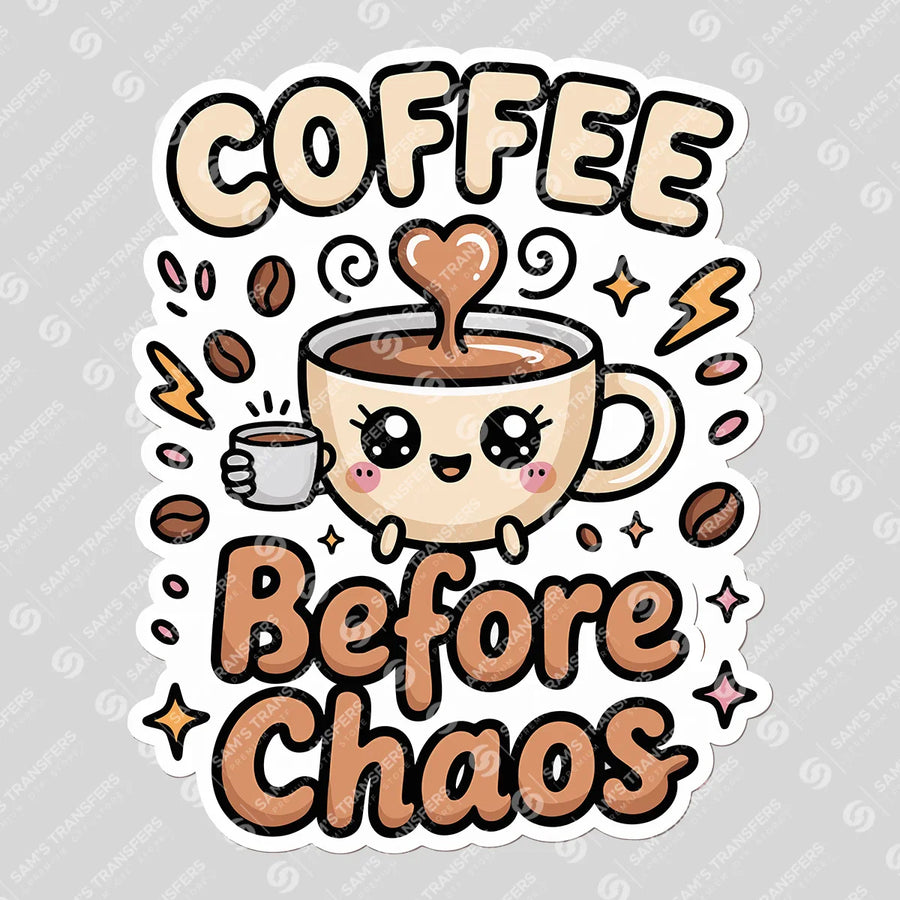 Coffee Before Chaos Ready-to-Press DTF Transfer | SAT09463
