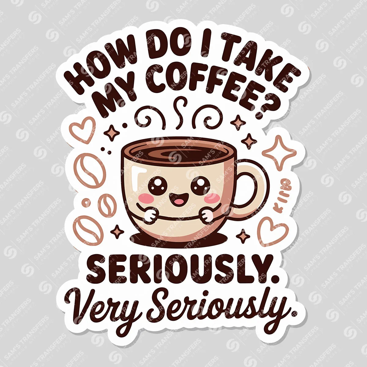 Apparel featuring a I Take My Coffee Seriously-themed DTF transfer.