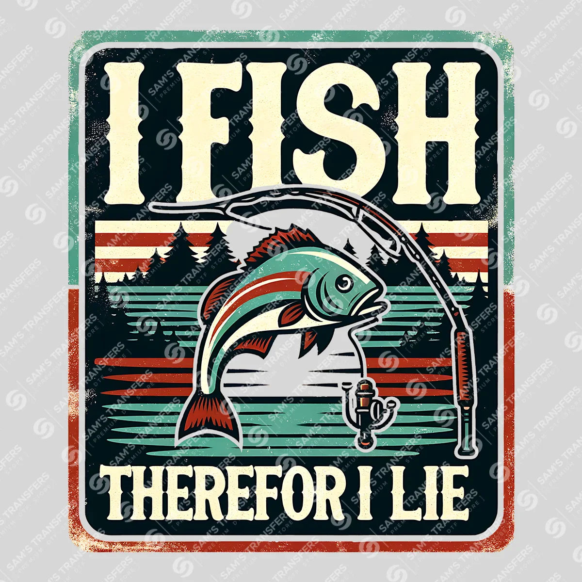 Apparel featuring a I Fish Therefore I Lie-themed DTF transfer.