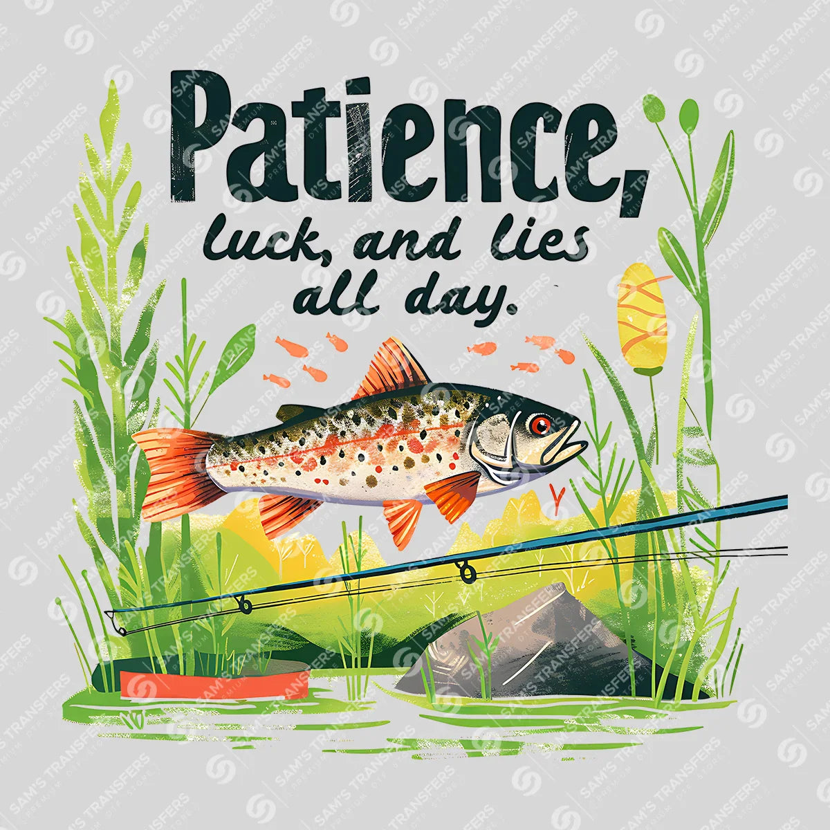 Apparel featuring a Patience Luck And Lies All Day-themed DTF transfer.