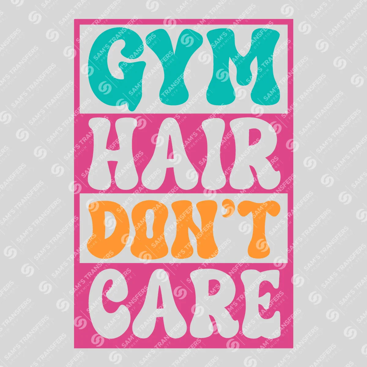 Apparel featuring a Gym Hair Don't Care-themed DTF transfer.