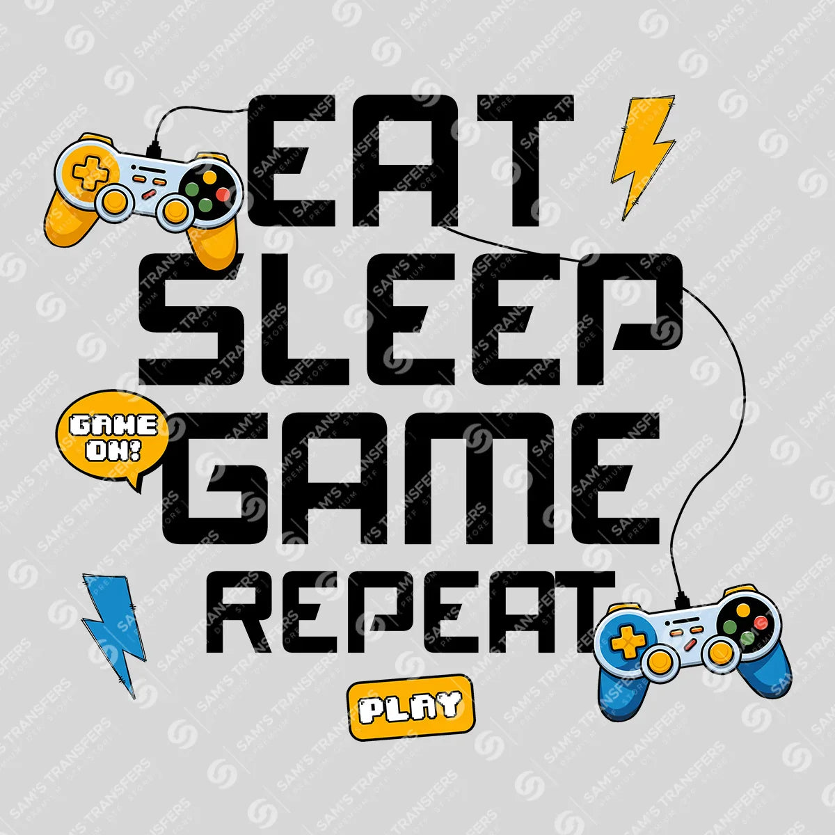 Apparel featuring a Eat Sleep Game Repeat-themed DTF transfer.