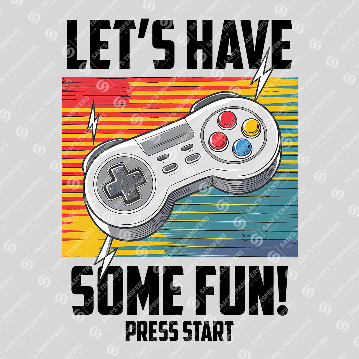 Apparel featuring a Let's Have Some Fun Press Start-themed DTF transfer.