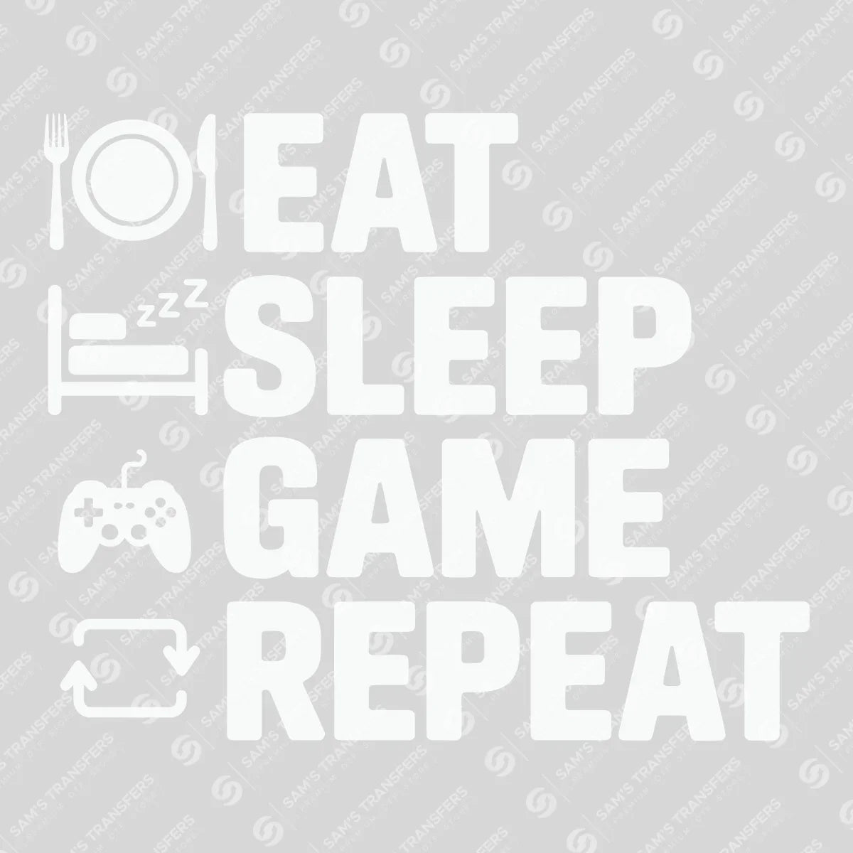 Apparel featuring a Eat Sleep Game Repeat-themed DTF transfer.