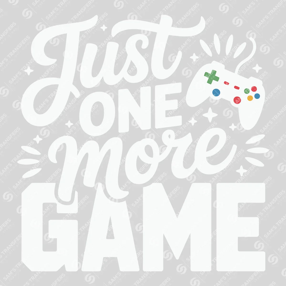 Apparel featuring a Just One More Game-themed DTF transfer.