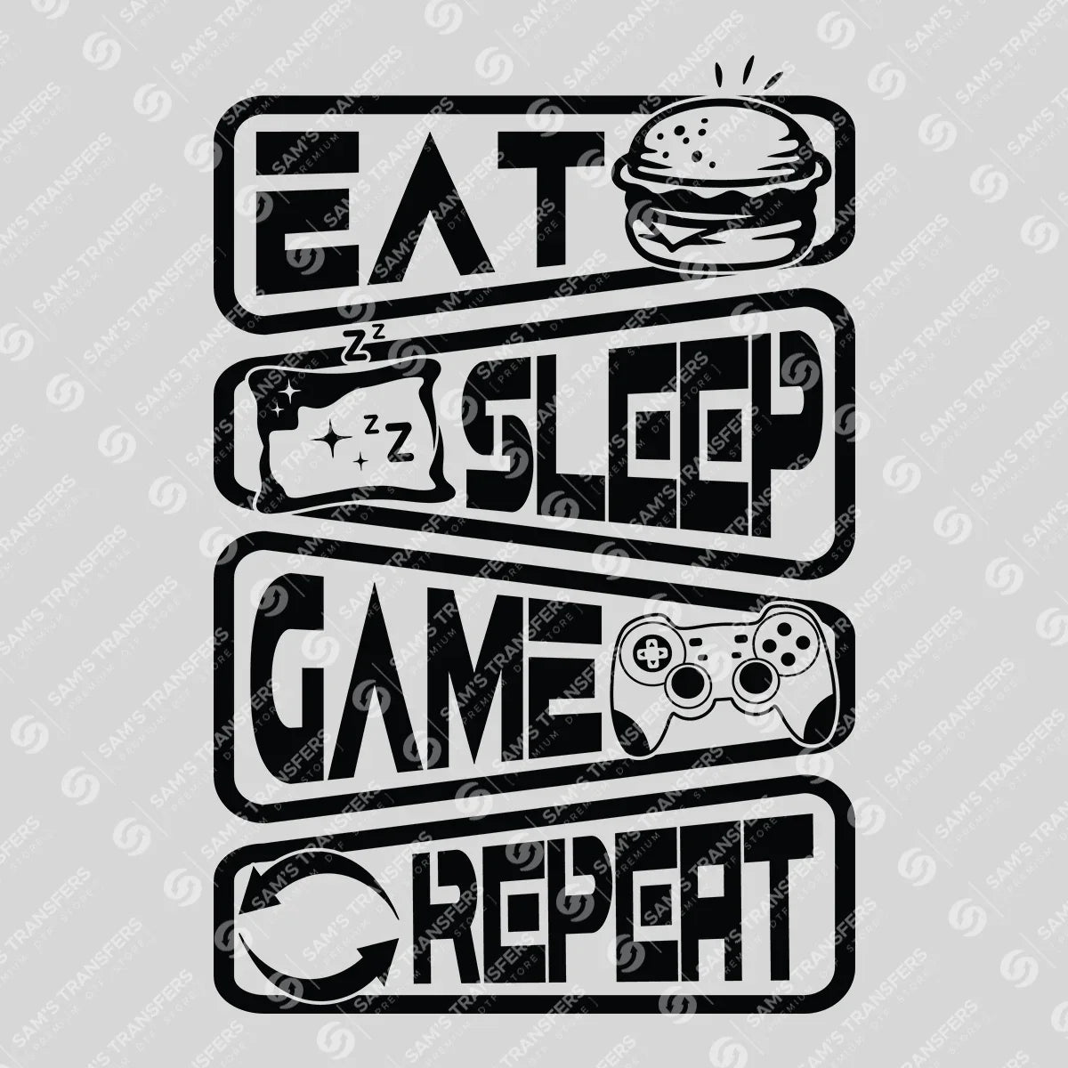 Apparel featuring a Eat Sleep Game Repeat-themed DTF transfer.