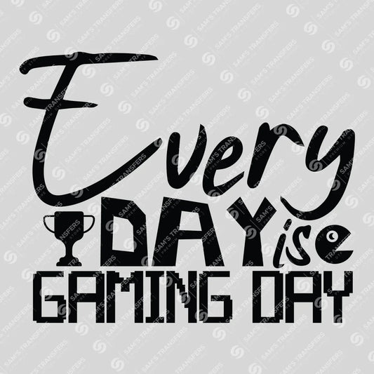 Apparel featuring a Every Day Is Gaming Day-themed DTF transfer.