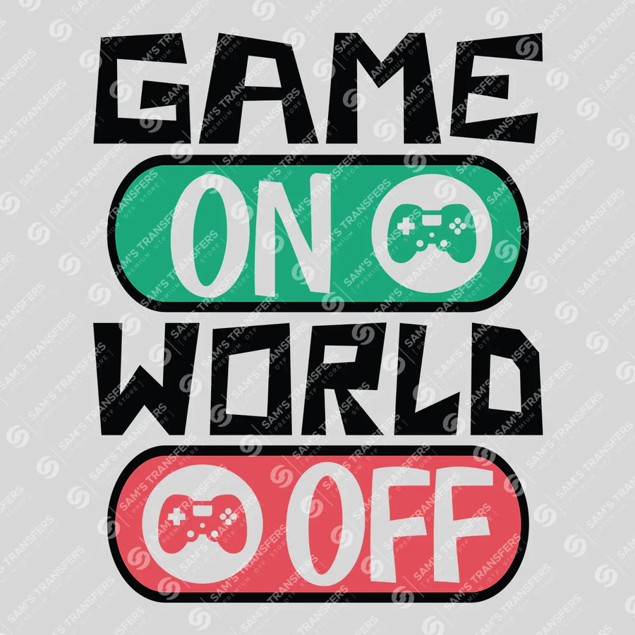 Game On World Off Ready-to-Press DTF Transfer | SAT09599