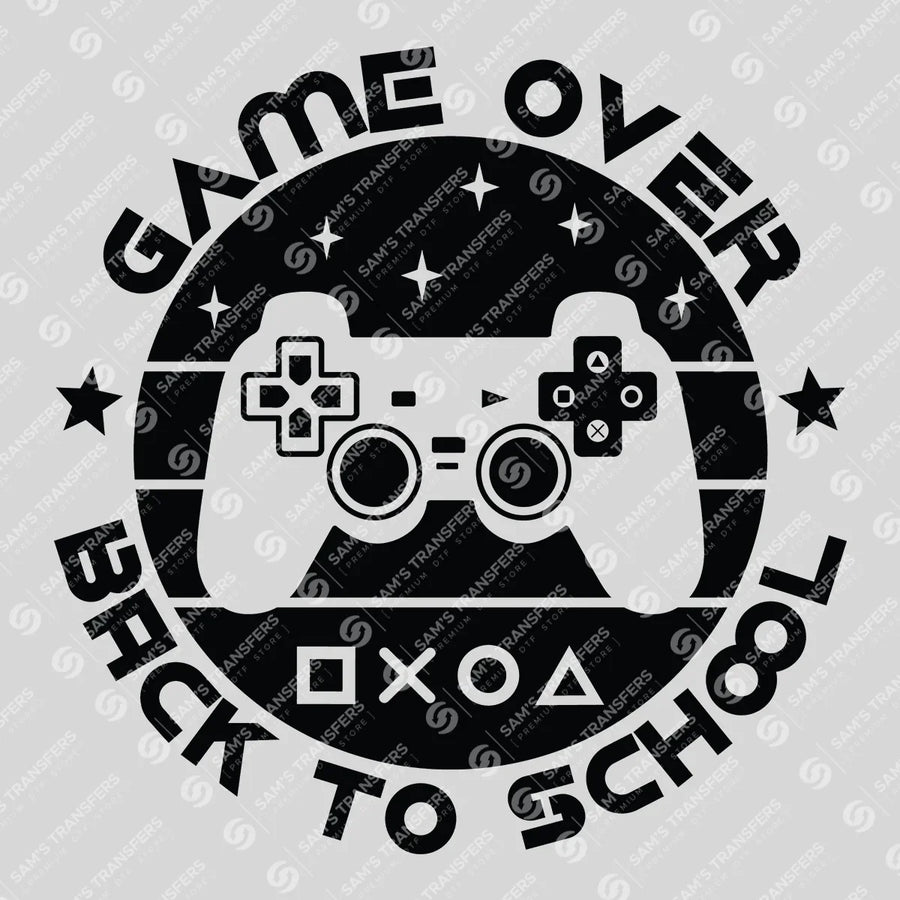 Game Over Back To School Ready-to-Press DTF Transfer | SAT09601