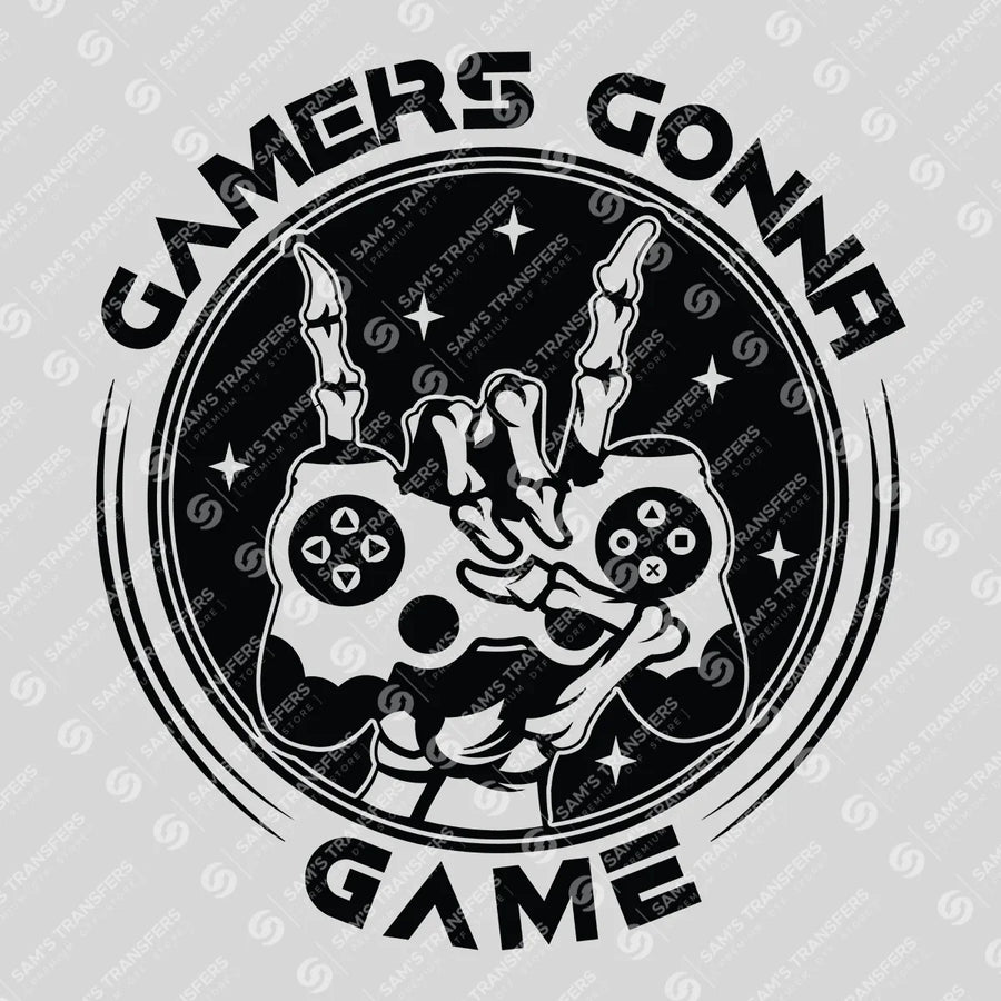 Gamers Gonna Game Ready-to-Press DTF Transfer | SAT09608