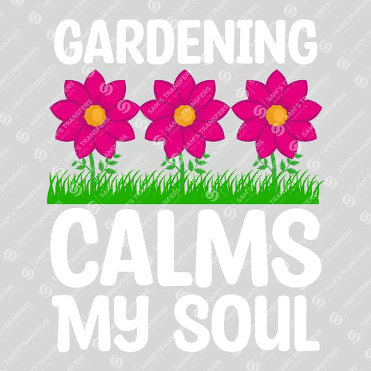 Apparel featuring a Gardening Calms My Soul-themed DTF transfer.