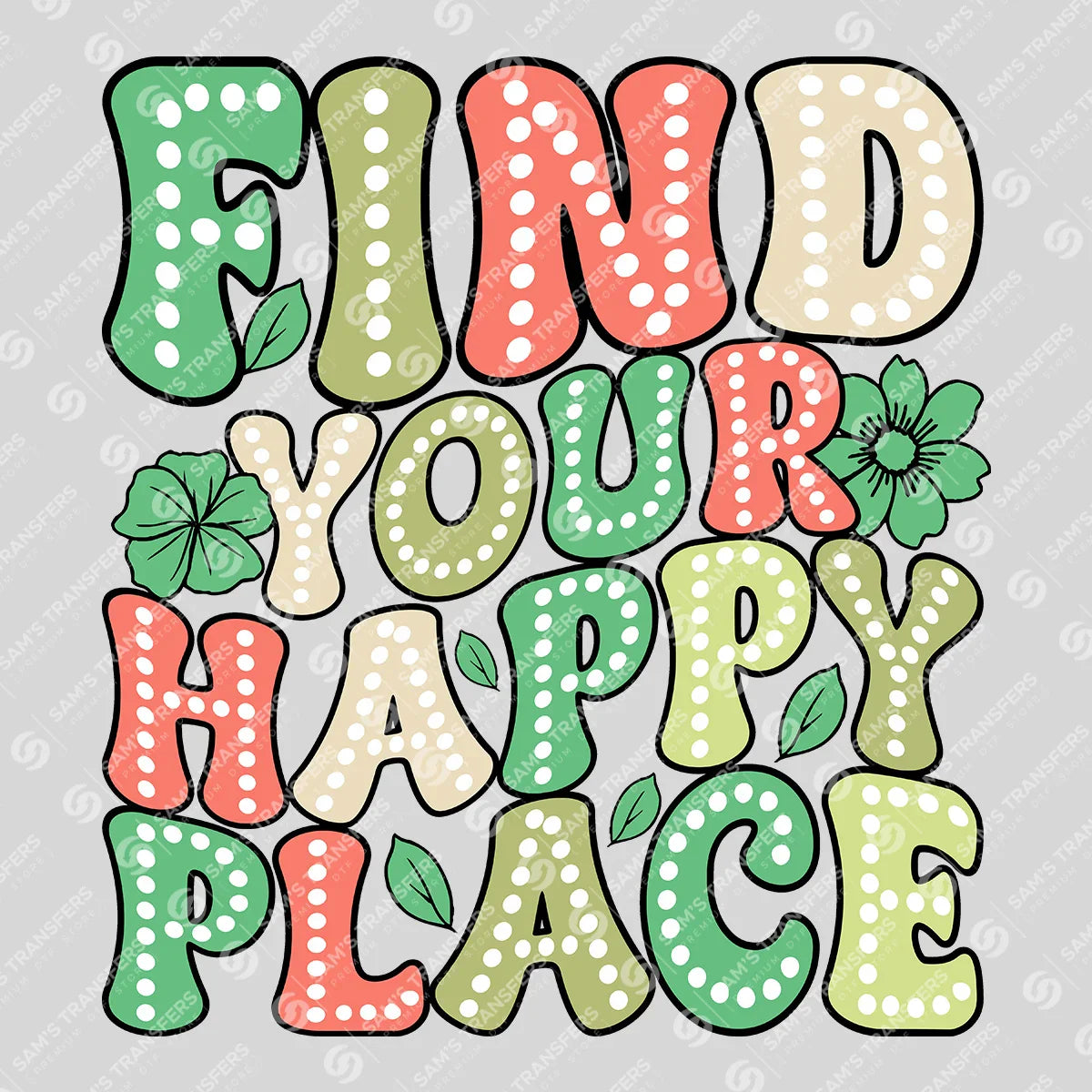 Apparel featuring a Find Your Happy Place-themed DTF transfer.