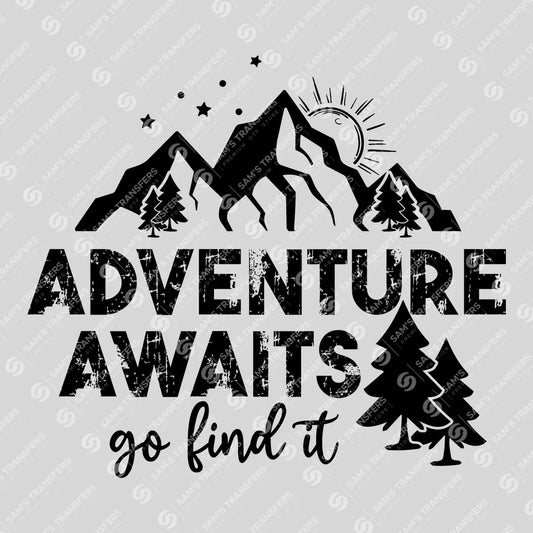 Apparel featuring a Adventure Awaits Go Find It-themed DTF transfer.