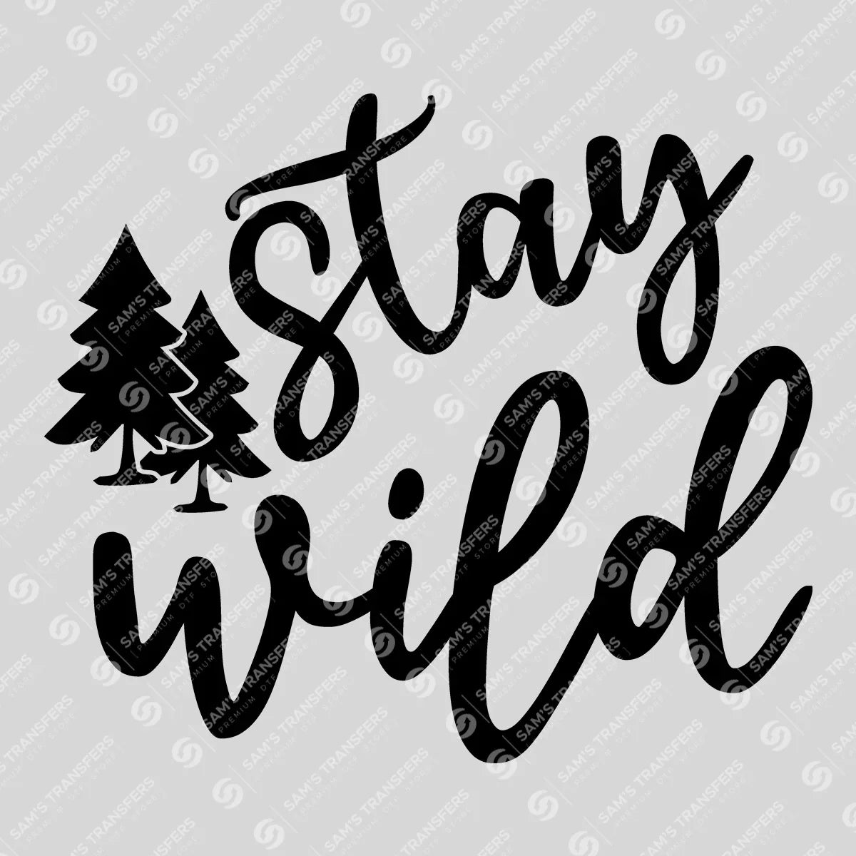 Apparel featuring a Stay Wild-themed DTF transfer.