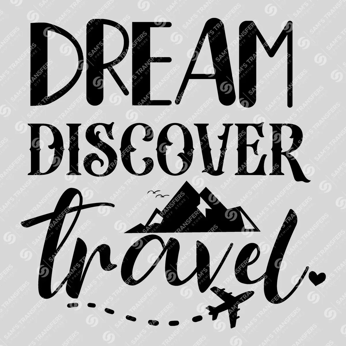 Apparel featuring a Dream Discover Travel-themed DTF transfer.
