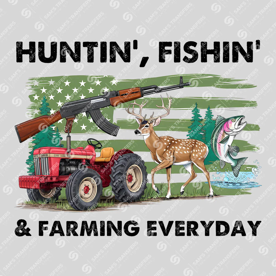 Huntin Fishin And Farming Everyday Ready-to-Press DTF Transfer | SAT09766
