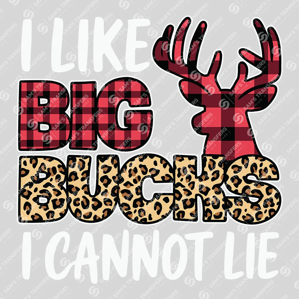Apparel featuring a I Like Big Bucks I Cannot Lie-themed DTF transfer.