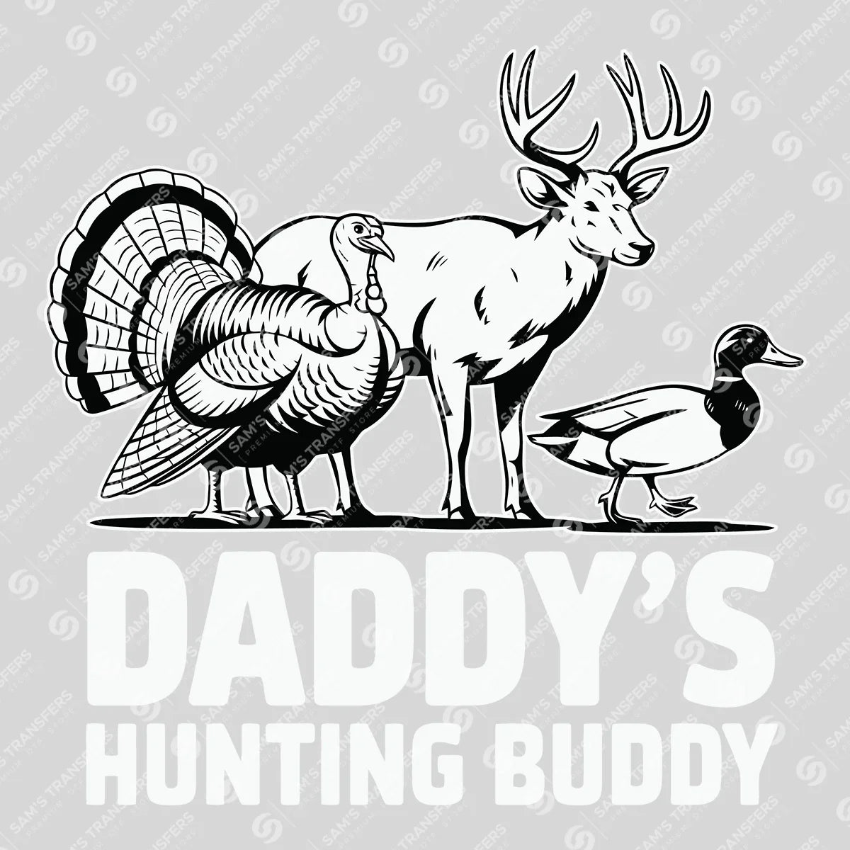 Apparel featuring a Daddy's Hunting Buddy Animals-themed DTF transfer.