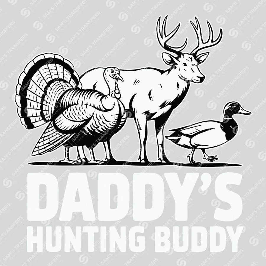 Daddy's Hunting Buddy Animals Ready-to-Press DTF Transfer | SAT09803