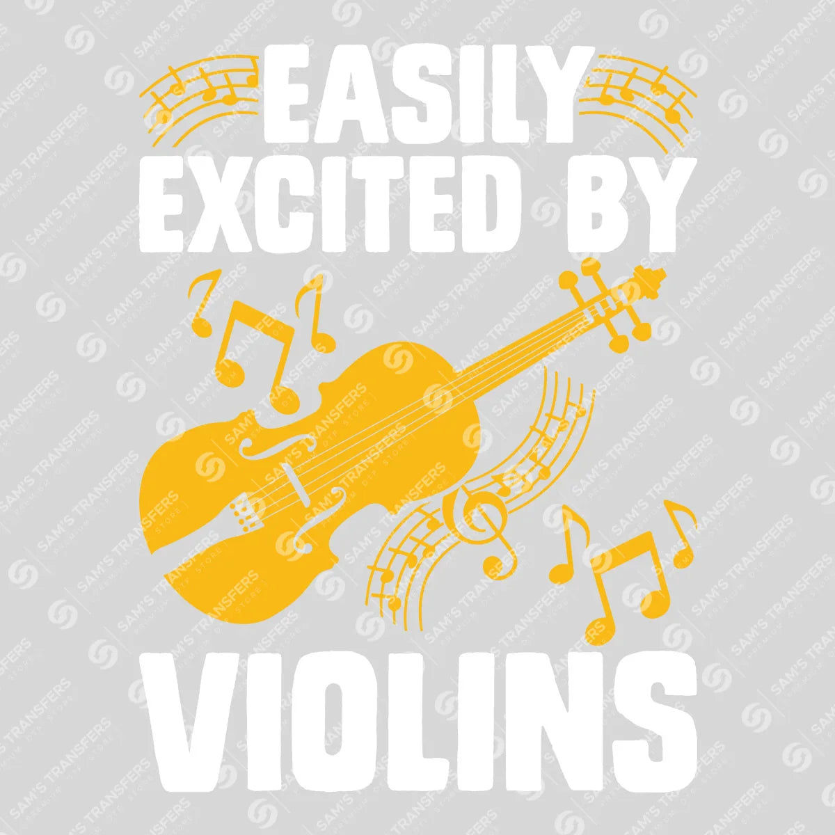 Apparel featuring a Easily Excited By Violins-themed DTF transfer.