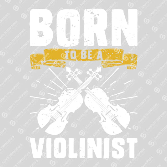 Apparel featuring a Born To Be A Violinist-themed DTF transfer.