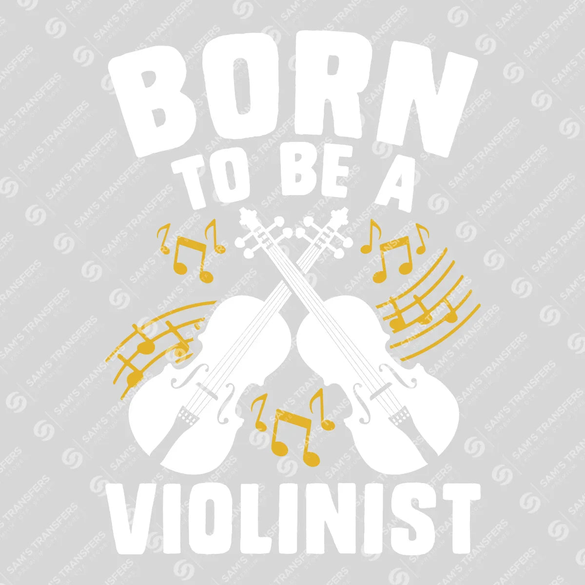 Apparel featuring a Born To Be A Violinist Music-themed DTF transfer.