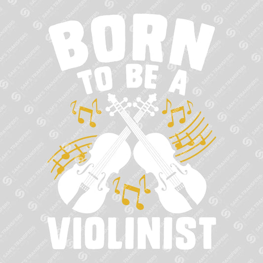 Apparel featuring a Born To Be A Violinist Music-themed DTF transfer.