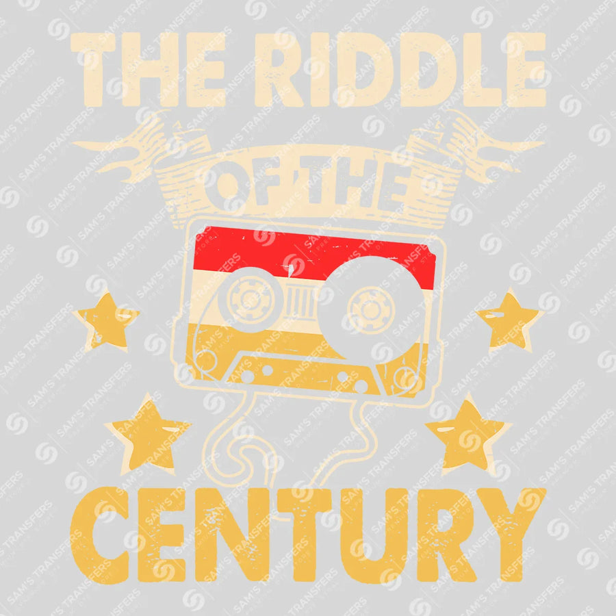 The Riddle Of The Century Ready-to-Press DTF Transfer | SAT09895