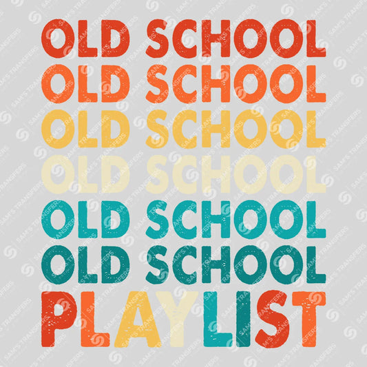 Apparel featuring a Old School Playlist Retro-themed DTF transfer.