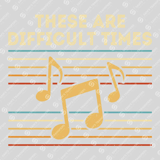 Apparel featuring a These Are Difficult Times-themed DTF transfer.