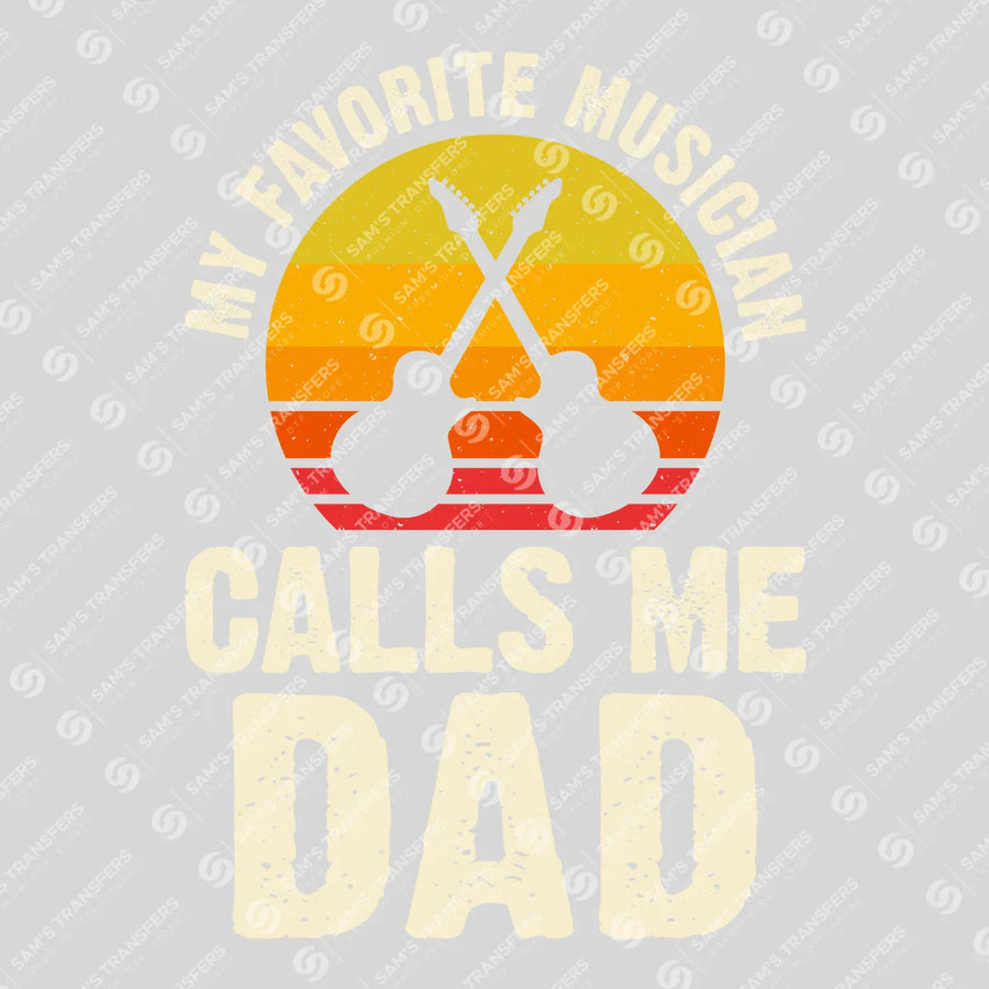 My Favorite Musician Calls Me Dad Sunset Ready-to-Press DTF Transfer | SAT09934
