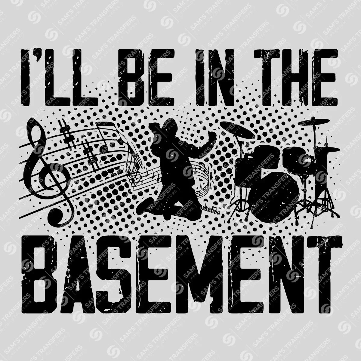 Apparel featuring a Ill Be In The Basement Black-themed DTF transfer.