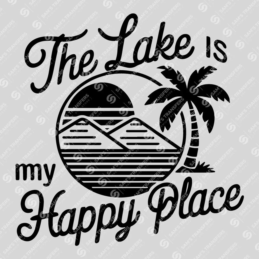 The Lake Is My Happy Place Script Ready-to-Press DTF Transfer | SAT10042