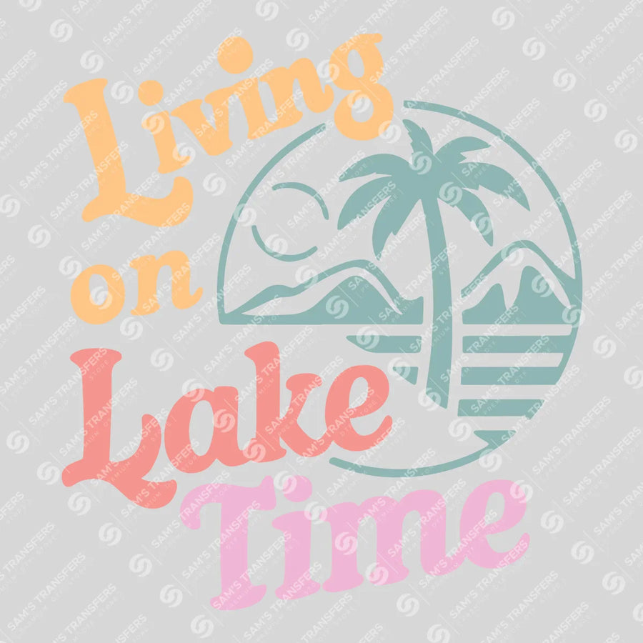 Living On Lake Time Pastel Ready-to-Press DTF Transfer | SAT10043