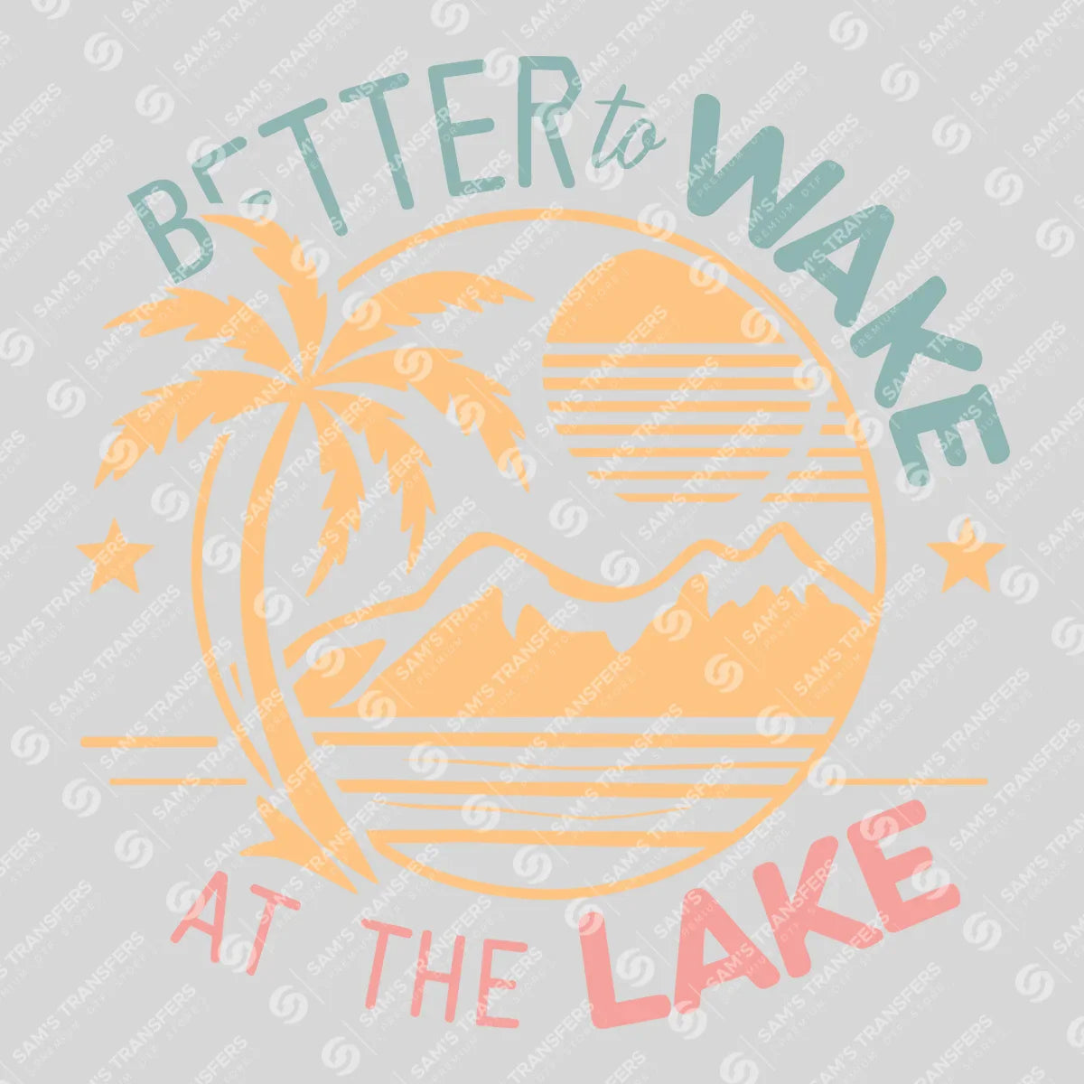 Apparel featuring a Better To Wake At The Lake Pastel-themed DTF transfer.