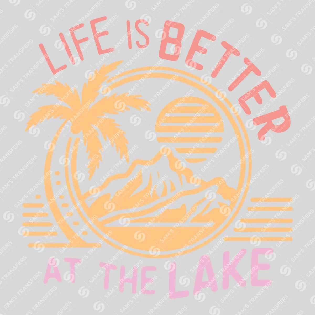 Apparel featuring a Life Is Better At The Lake Pastel-themed DTF transfer.