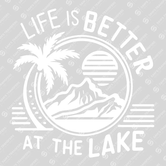 Apparel featuring a Life Is Better At The Lake White-themed DTF transfer.