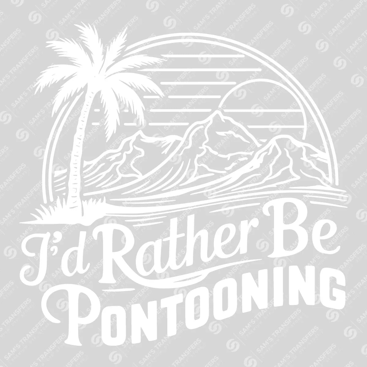 Apparel featuring a I'd Rather Be Pontooning Palm-themed DTF transfer.