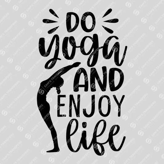 Apparel featuring a Do Yoga And Enjoy Life-themed DTF transfer.