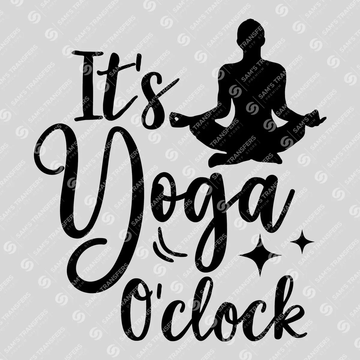 Apparel featuring a Its Yoga Oclock-themed DTF transfer.