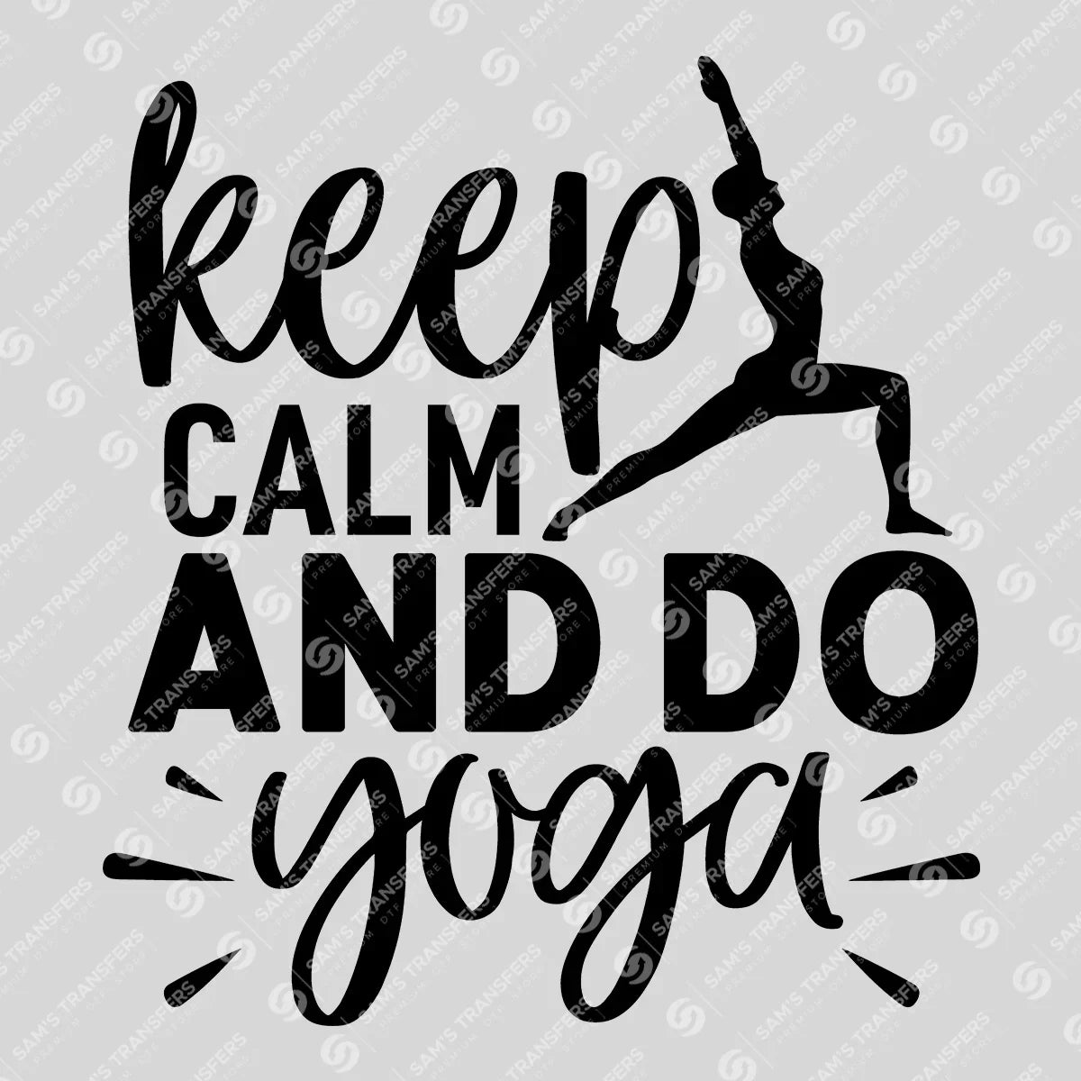 Apparel featuring a Keep Calm And Do Yoga-themed DTF transfer.