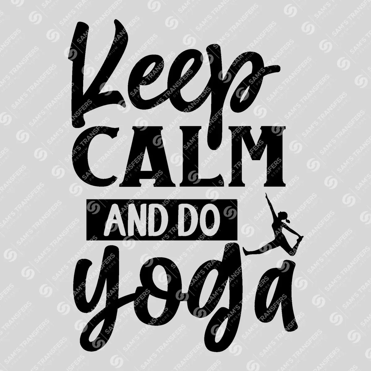 Apparel featuring a Keep Calm And Do Yoga Bold-themed DTF transfer.