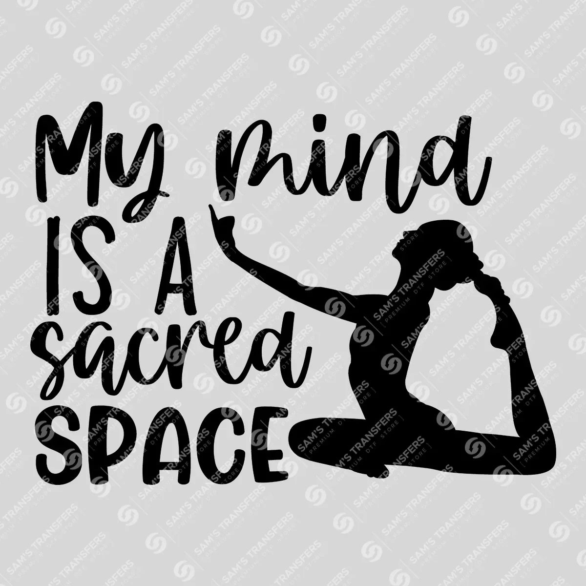 Apparel featuring a My Mind Is A Sacred Space-themed DTF transfer.