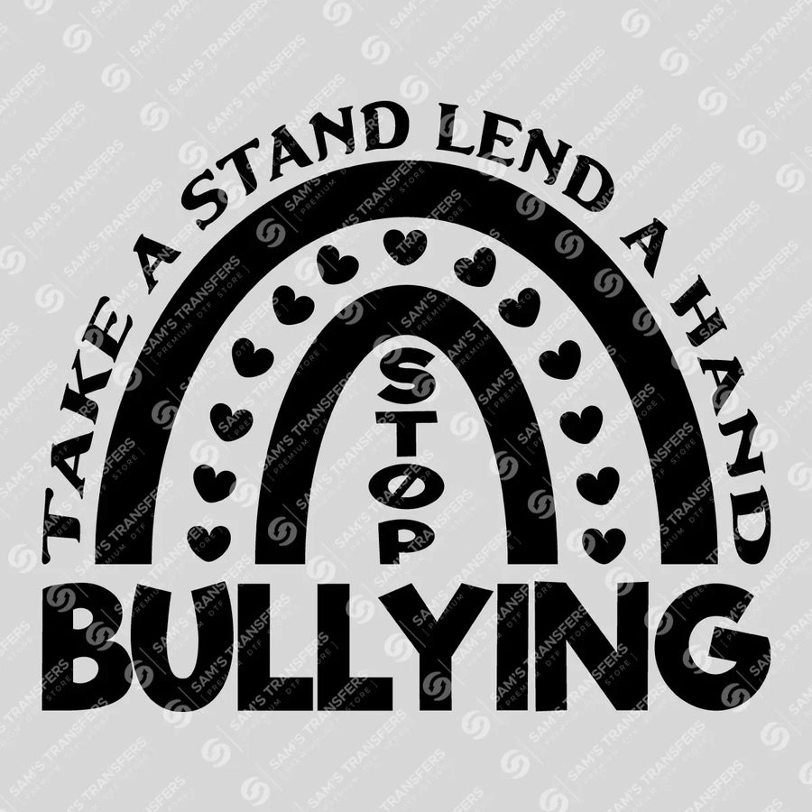 Take A Stand Stop Bullying Ready-to-Press DTF Transfer | SAT10171