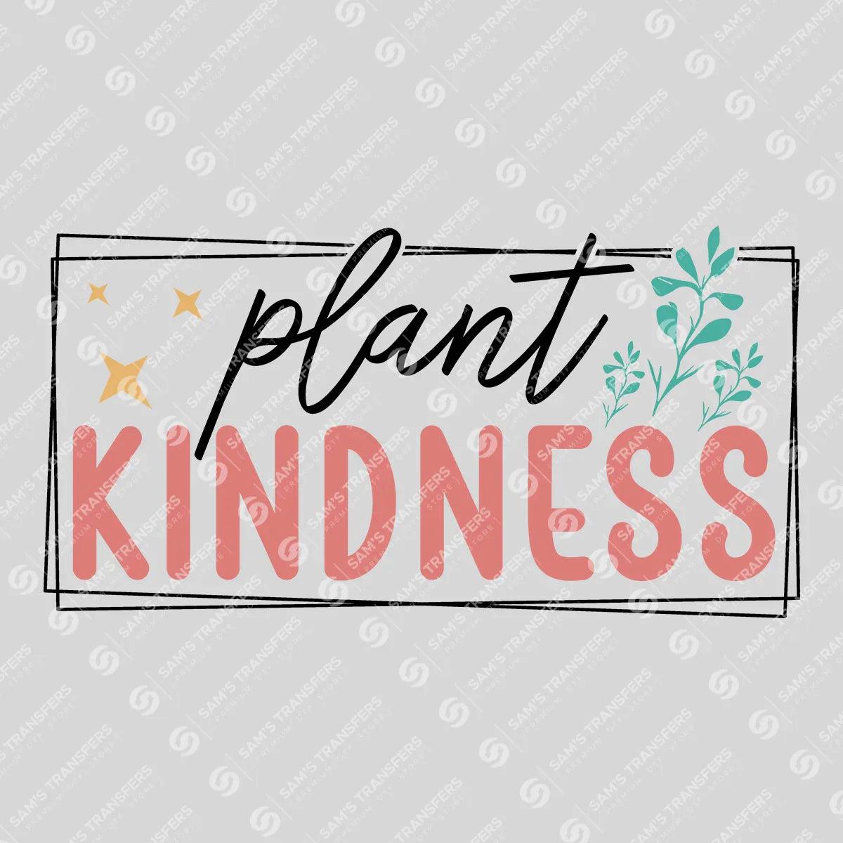 Apparel featuring a Plant Kindness-themed DTF transfer.
