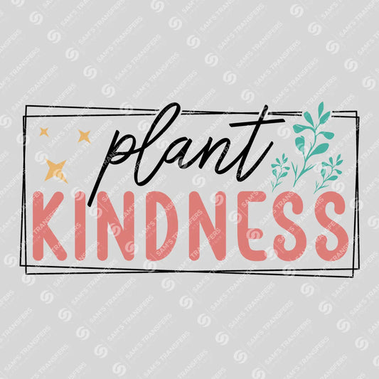 Apparel featuring a Plant Kindness-themed DTF transfer.