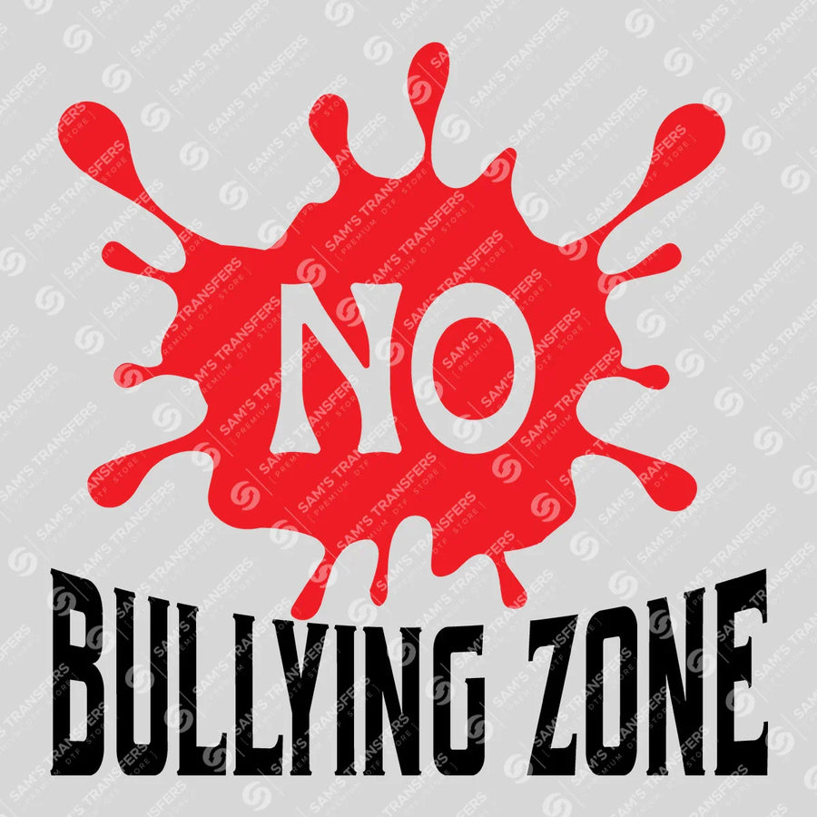 No Bullying Zone Ready-to-Press DTF Transfer | SAT10219