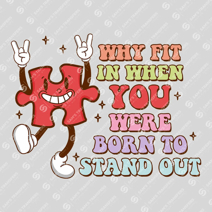 Born To Stand Out Ready-to-Press DTF Transfer | SAT10238