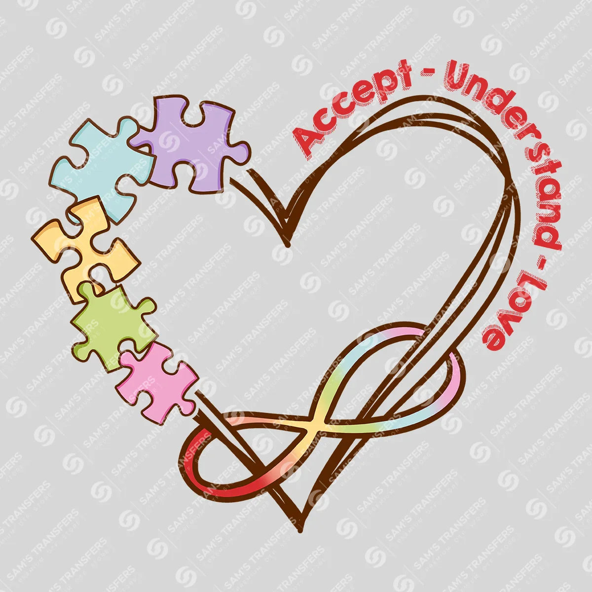 Apparel featuring a Accept Understand Love Infinity-themed DTF transfer.