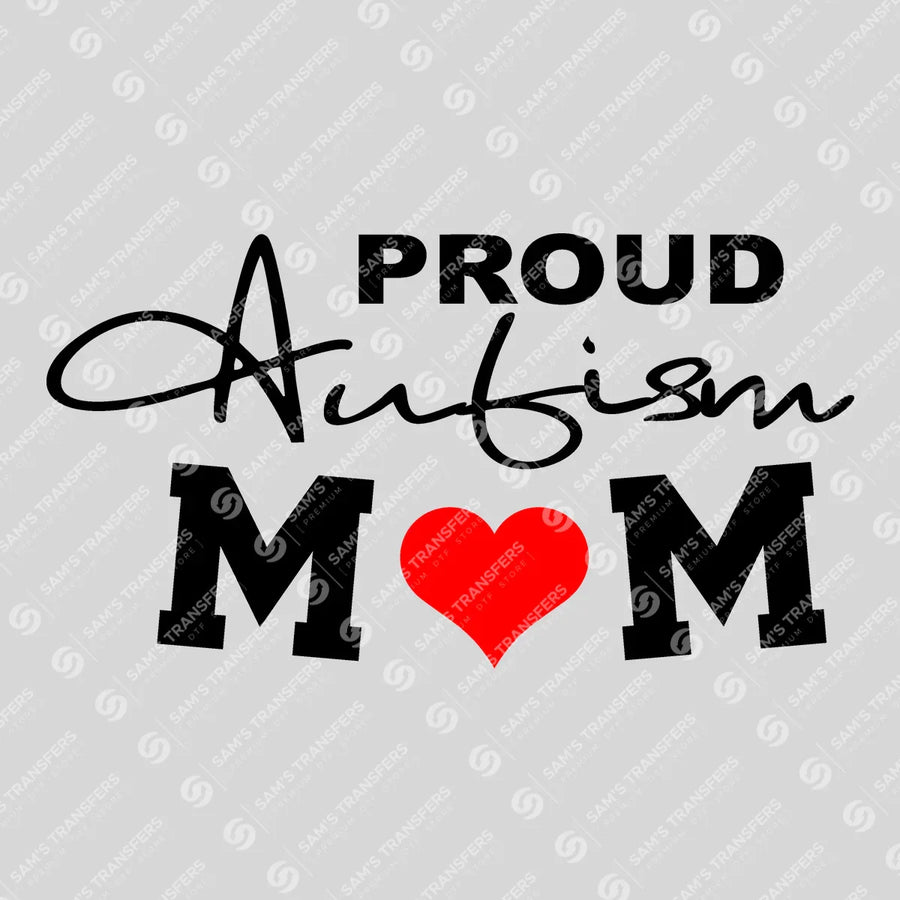 Proud Autism Mom Heart Ready-to-Press DTF Transfer | SAT10276